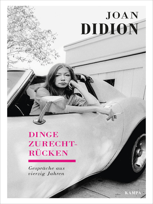 Title details for Dinge zurechtrücken by Joan Didion - Wait list